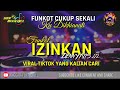 FUNKOT CUKUP SEKALI KU DIKHIANATI || FUNKOT IZINKAN VIRAL TIKTOK 2024 || BY DENNY KIPS 112