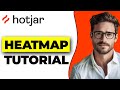 Hotjar Heatmap Tutorial (2024)