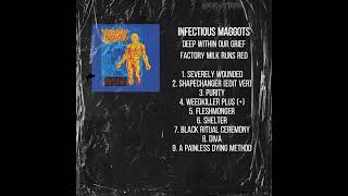 INFECTIOUS MAGGOTS - Deep Within Our Grief Factory Milk Runs Red (1993) (Full Album)