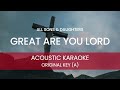 All Sons and Daughters - Great Are You Lord (Acoustic Karaoke/ Backing Track ) [ORIGINAL KEY - A]