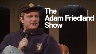The Adam Friedland Show - Mac DeMarco