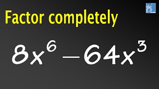 Factor 8X^6-64x^3