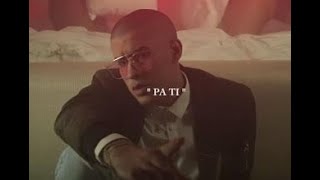Pa Ti - Bad Bunny x Bryant Myers x alminghty (Video Oficial) - (Remix/Edit. Music) -