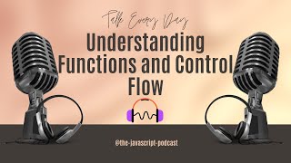Understanding Functions and Control Flow in JavaScript 🔄