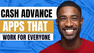 List Best Cash Advance Apps That Works For Everyone | New Cash Advance Apps That Work For Everyone