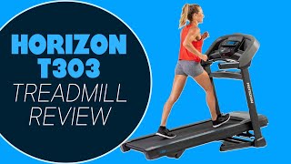 Horizon T303 Treadmill Review: Performance, Features, and Our Verdict (Pros and Cons Explored)