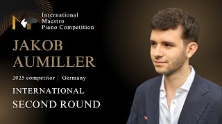 JAKOB AUMILLER -  Second Round (2nd International Maestro Piano Competition)