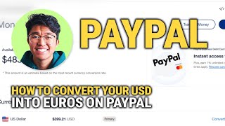 How To Convert Your USD Into Euros On PayPal: Quick & Easy Guide!