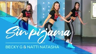 Sin Pijama - Becky G & Natti Natasha - Easy Fitness Dance  - Choreography