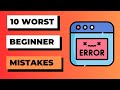 10 Beginner Coder Mistakes