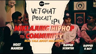 VETGHAT WITH MIKLAJUNG RAPPERS [ EP 4  ] 2025