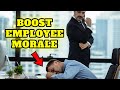 Top 5 tips on how to boost employee morale and motivation (boost employee morale ideas)