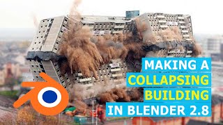 simulating a collapsing building in blender 2 8
