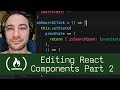 Editing React Components Part 2  (P5D78) - Live Coding with Jesse