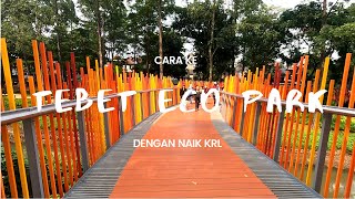 Cara menuju Tebet Eco Park dengan Naik KRL