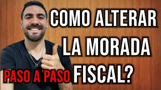 COMO CAMBIAR LA MORADA FISCAL EN PORTUGAL?