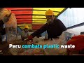 Peru combats plastic waste