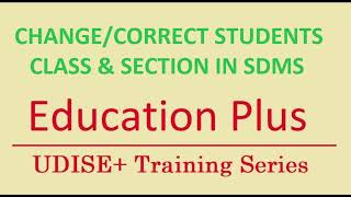 UDISE PLUS CHANGE CORRECT CLASS OF STUDENT IN SDMS | HOW TO CORRECT SHIFT CHANGE CLASS  IN UDISE+