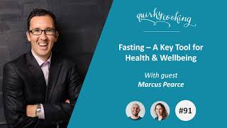 Fasting: A Key Tool for Health and Wellbeing - A Quirky Journey Podcast #91