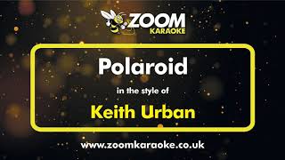 Keith Urban - Polaroid - Karaoke Version from Zoom Karaoke