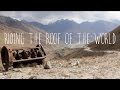 Riding The Roof Of The World | Tajikistan & Kyrgyzstan (Pamir Highway) | Cycle Touring | Chapter 14