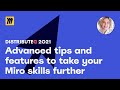 Advanced tips and features: 10 things you don’t know about Miro