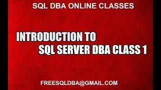 Introduction to Sql Server DBA Class 1