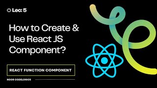 (#5) How to Create React Component | Use React Component | React JS Functional Components