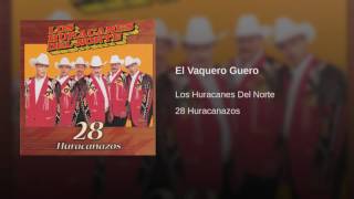 Los Huracanes Del Norte - El Vaquero Guero