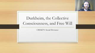 Social Deviance: Durkheim, the Collective Consciousness, and Free Will