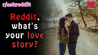Unforgettable True Love Stories from Reddit's R/AskReddit