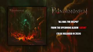 Paindemonium - All Hail the Despot (With Lyrics)