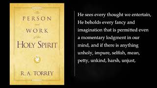 The Person and Work of The Holy Spirit By R. A. Torrey. Audiobook, full length