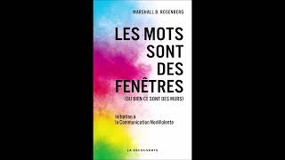 Je lis pour vous le livre de Marshall Rosenberg, LES MOTS SONT DES FENETRES  (PARTIE 1)