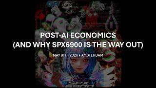 Post-AI economics (and why SPX6900 is the way out)