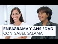 ENEAGRAMA Y ANSIEDAD CON ISABEL SALAMA