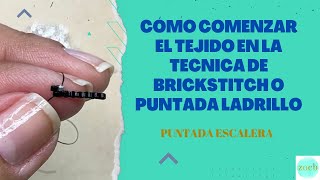 Como iniciar la puntada ladrillo o brickstitch utilizando la puntada escalera