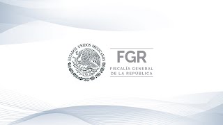 #FGRInforma Mensaje a medios del Fiscal General de la República, Dr. Alejandro Gertz Manero.