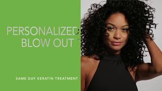 Keratin Complex Personalized Blow Out™ Your Hair Your Way