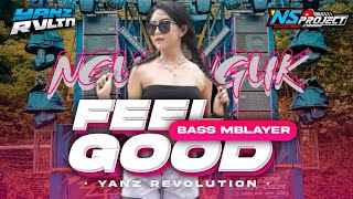 DJ FEEL GOOD BASS MBLAYER-BLAYER‼️TRAP X PARTY NGUK-NGUK FULL BASS TERBARU || YANZ REVOLUTION