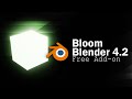 Bloom in Blender 4.2 | Free Add-on