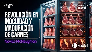 Revolución en Inocuidad y Maduración de Carnes Ep. 127