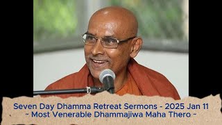 Dhamma Sermon - 2025 Jan 11 - Seven Day Dhamma Retreat in Christchurch, New Zealand