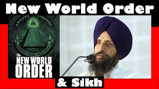 Explain The New World Order \u0026 Sikhs -Dr. Sewak Singh