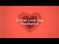 Global Love Day Meditation