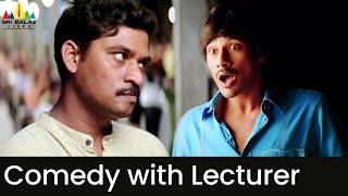 Varun Sandesh Comedy with Lecturer | Kotha Bangaru Lokam Movie Scenes @SriBalajiMovies