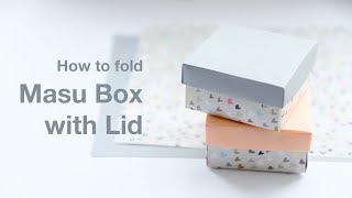 Masu box with lid origami tutorial (Traditional)