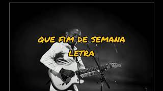 toto - quem fim de semana(letra) músicas  \u0026 letras