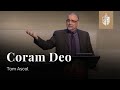 Coram Deo - Ecclesiastes 6:10-7:14 | Tom Ascol