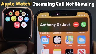 Fixed: Apple Watch Not Showing Incoming Call Notification!